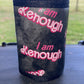 Vinyl Stubby Holder - I am Kenough
